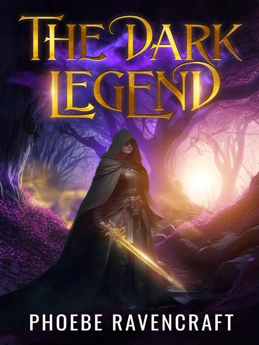Title details for The Dark Legend by Phoebe Ravencraft - Available